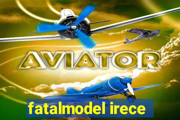 fatalmodel irece